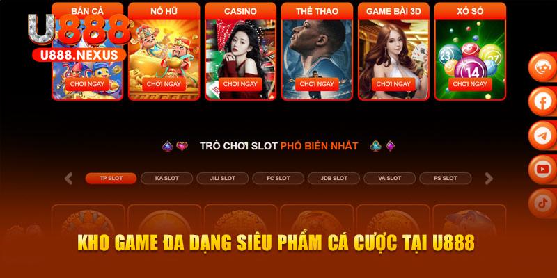 Kho game đỉnh cao đa dạng vô cùng của U888